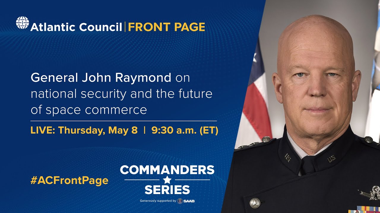 General John Raymond on national security and the future of space commerce