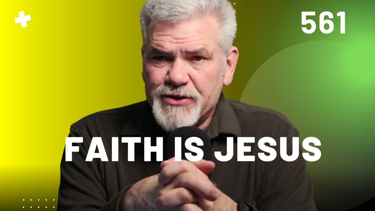 Faith IS Jesus
