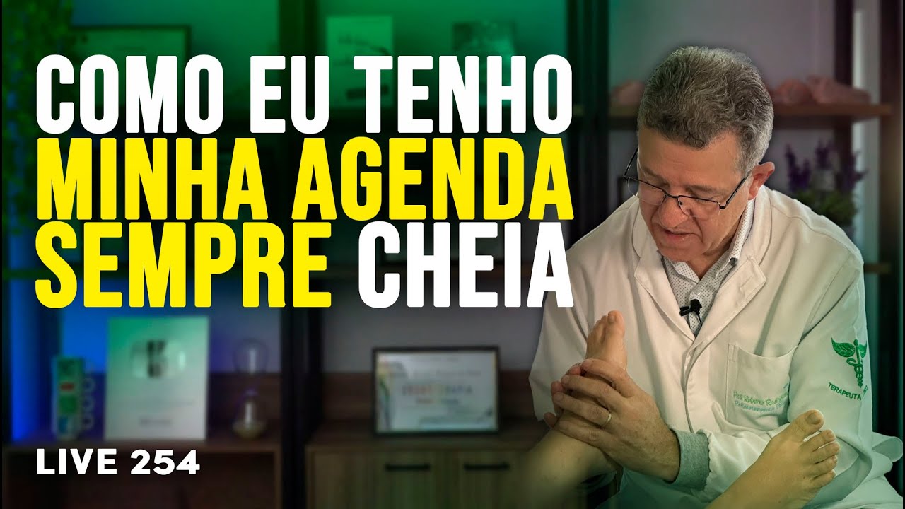 Como lotar a agenda de clientes para massagens e terapias naturais | LIVE #254
