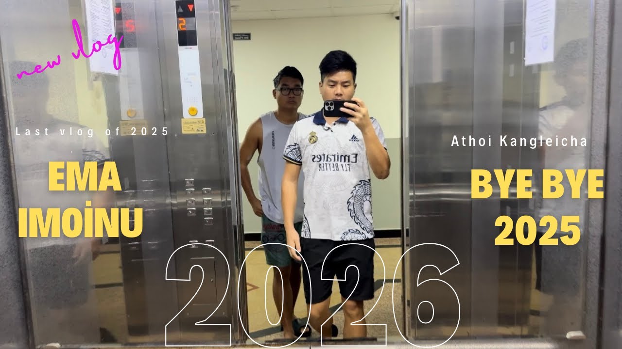Last vlog 2025|| Ema Imoinu & Bye2 2025 vlog #manipur #dubai 