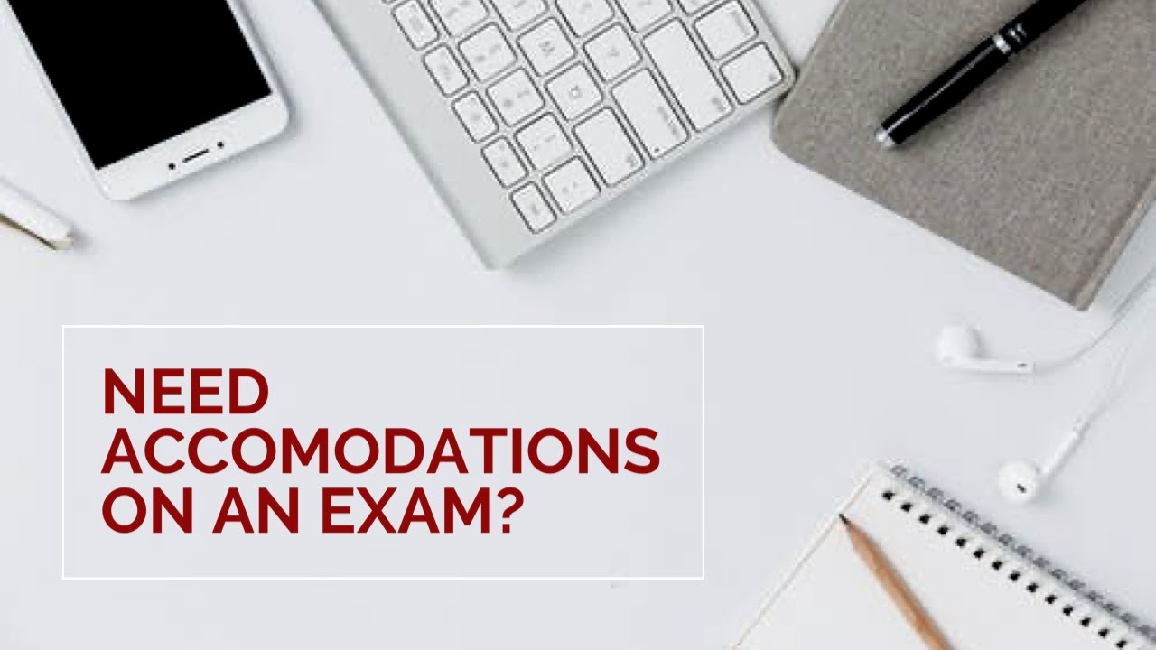5. NEED ACCOMMODATIONS ON AN EXAM? ~ Humber Real Estate Salesperson Program