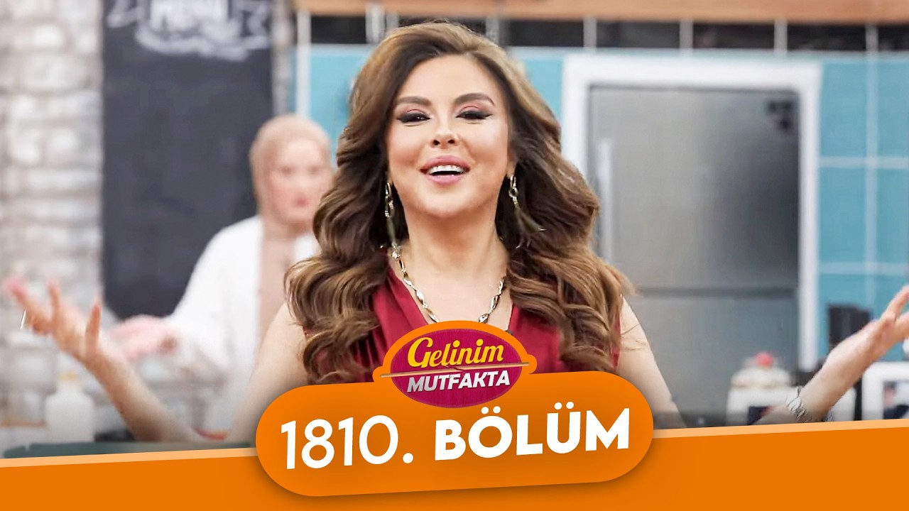 Gelinim Mutfakta 1810. B&ouml;l&uuml;m - 27 Mart Cuma
