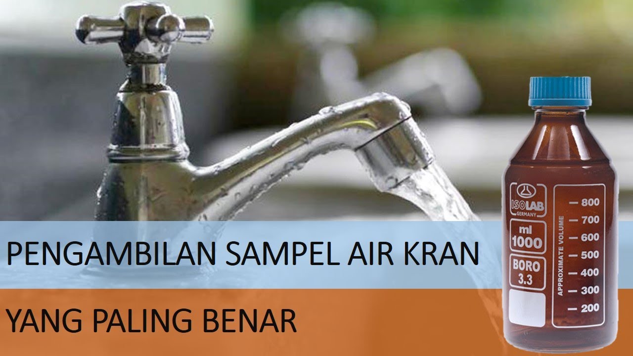 Tutorial - Teknik Pengambilan Sampel Air Kran