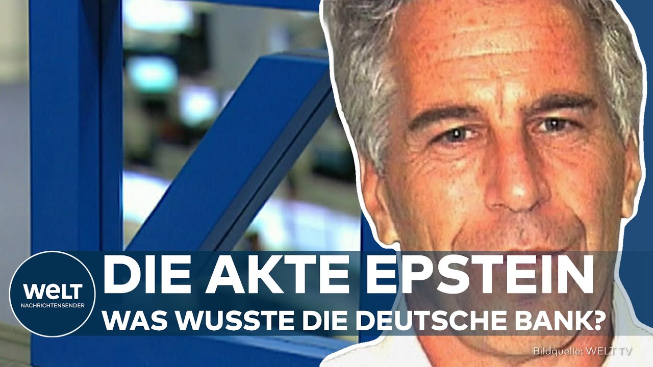 EPSTEIN-AFFÄRE HOLT DEUTSCHE BANK EIN - 