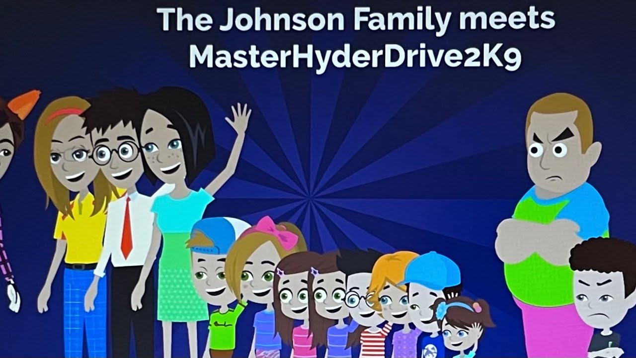 The Johnson Family meets MasterHyderDrive2K9