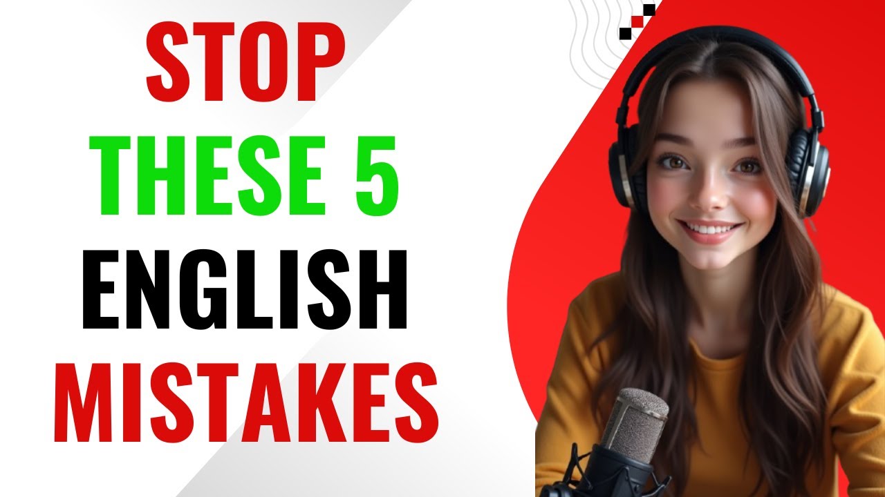 The 5 English Speaking Mistakes Blocking Your Fluency | Practice Speaking English
