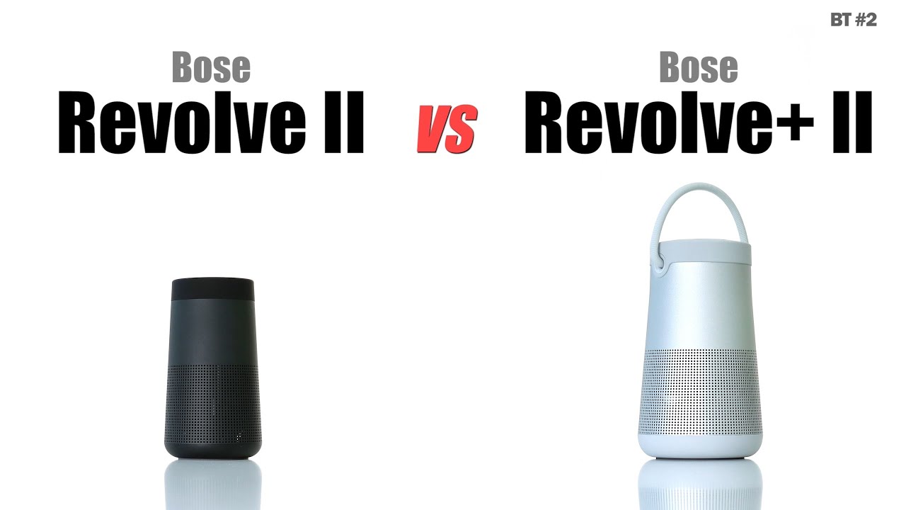 $219 - Bose Revolve II vs $329 - Bose Revolve + II / Bluetooth / Sound Comparison