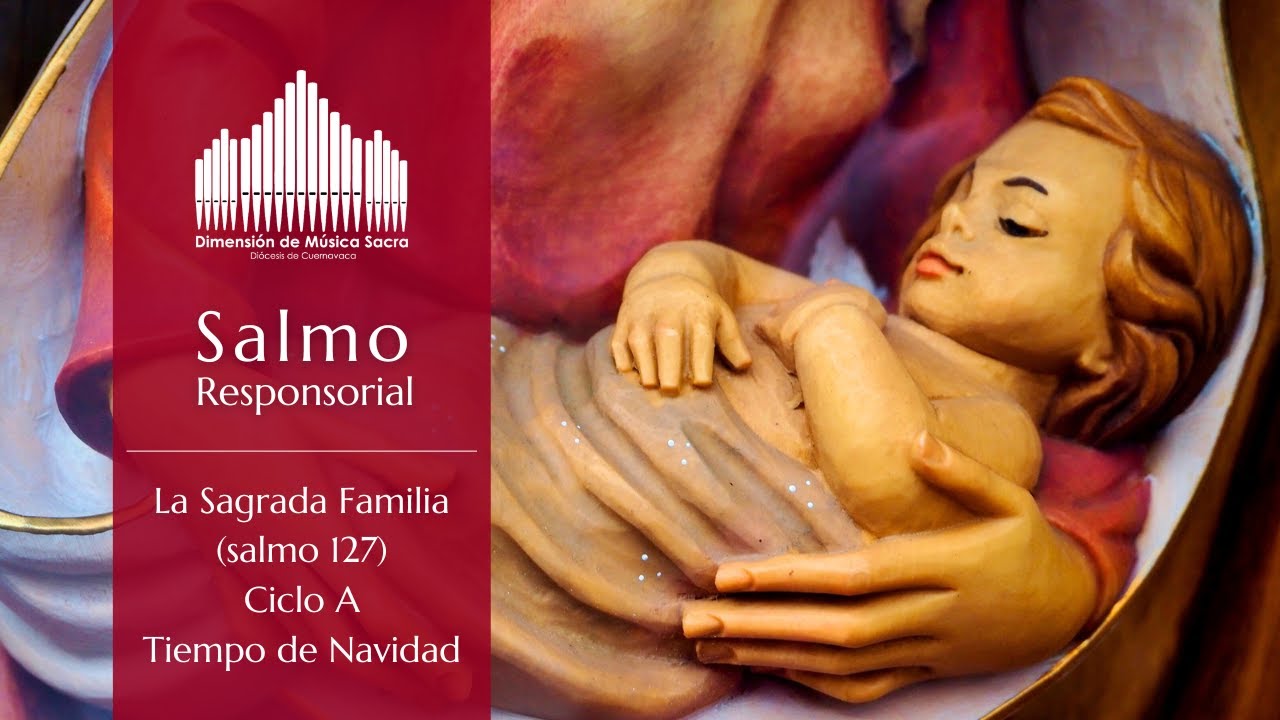 Salmo responsorial | La Sagrada Familia (s. 127) Tiempo de Navidad | Ciclo A