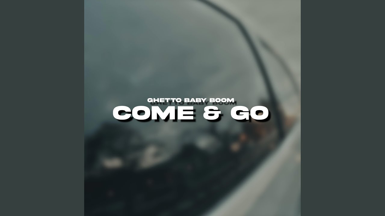Come & Go