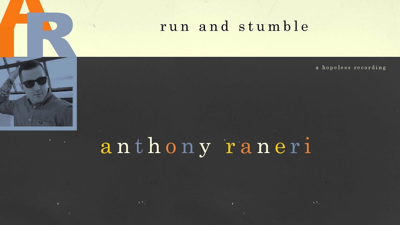 Anthony Raneri - Run and Stumble