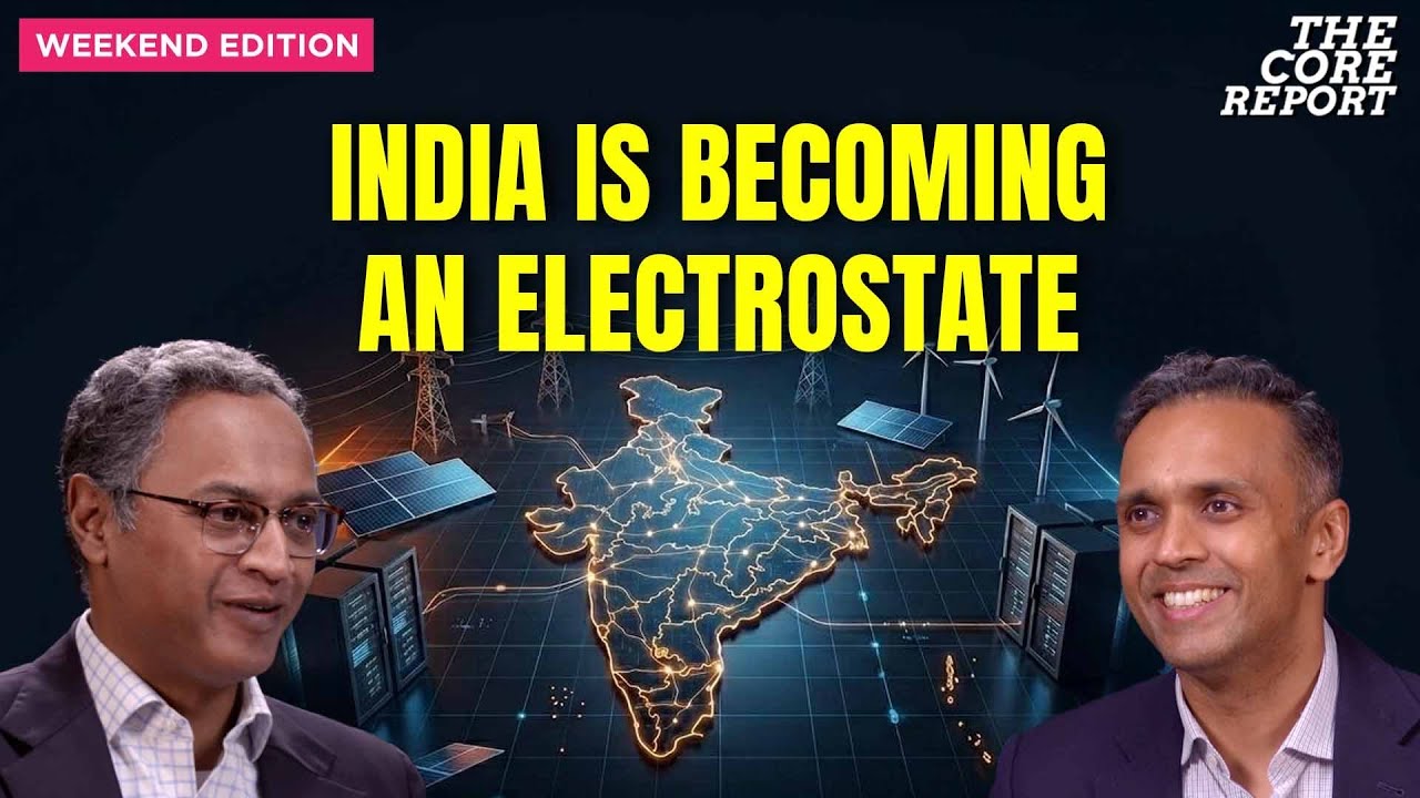 Why India&rsquo;s Electrostate Push Is Bigger Than You Think | Govindraj Ethiraj | The Core Report