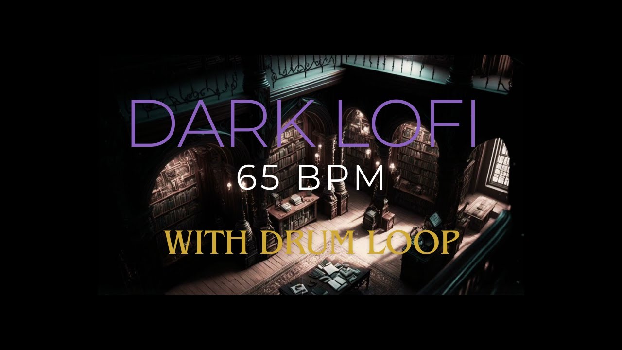 Dark LoFi Loop - 65 bpm