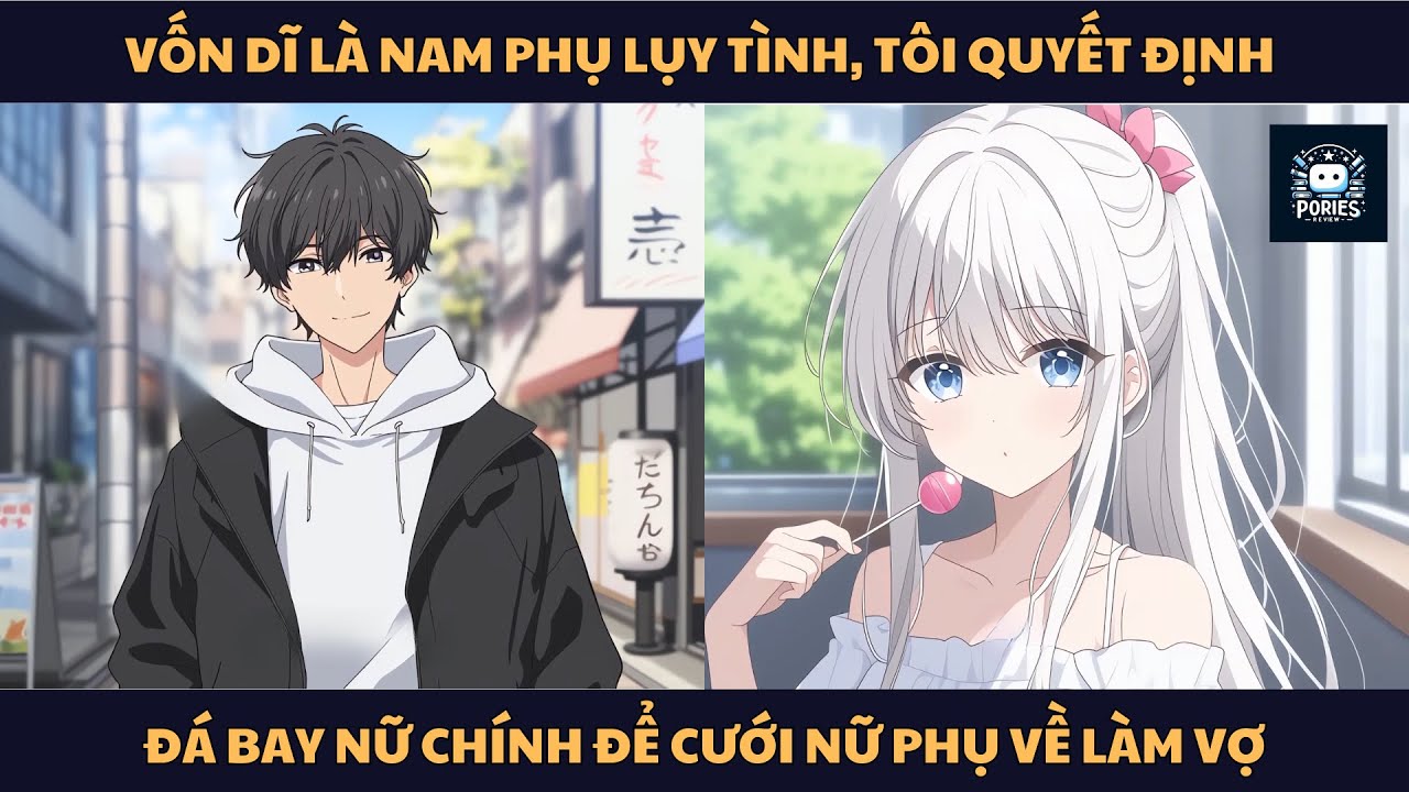[FULL] VỐN DĨ LÀ NAM PHỤ LỤY TÌNH, TÔI QUYẾT ĐỊNH ĐÁ BAY NỮ CHÍNH ĐỂ CƯỚI NỮ PHỤ VỀ LÀM VỢ