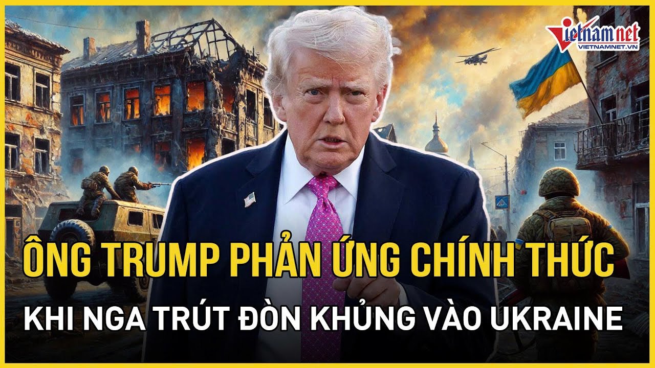 Ông Trump phản ứng chính thức khi Nga “cuồng nộ” trút đòn cực khủng vào hạ tầng năng lượng Ukraine