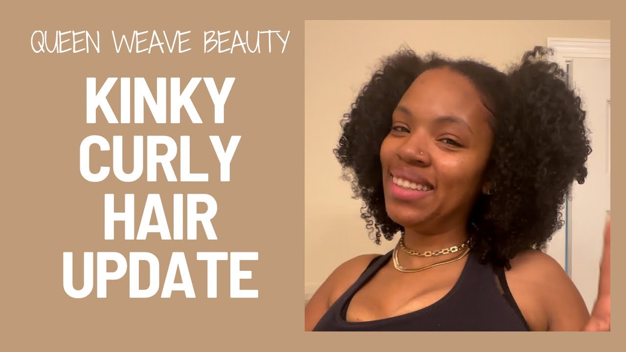 Kinky Curly Hair Update | Queen Weave Beauty