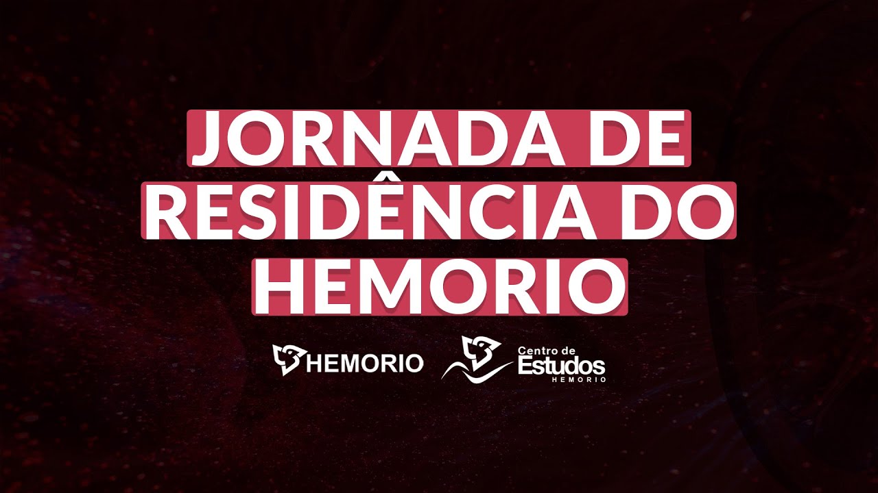 Jornada de Resid&ecirc;ncia do HEMORIO - 2022