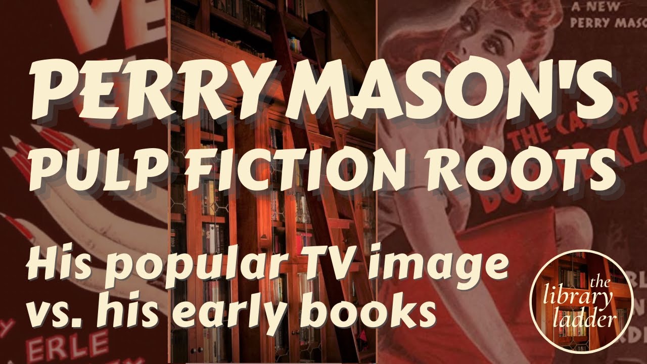 The Pulpy Roots of Perry Mason -- More Disreputable Than His TV Image