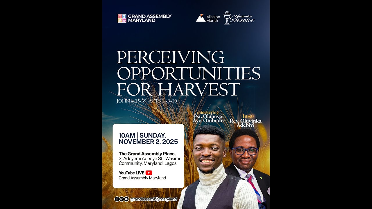 COMMUNION SERVICE - PERCEIVING OPPORTUNITIES FOR THE HARVEST  | 3RD NOV. 2025 || OLABAYO AYO-ONIBUDO
