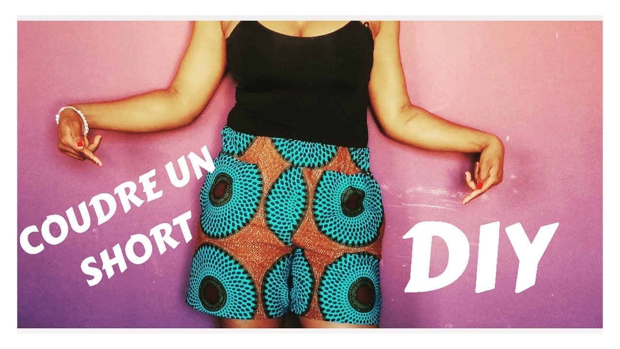 DIY COMMENT COUDRE UN SHORT FACILE SANS PATRON// TISSU WAX