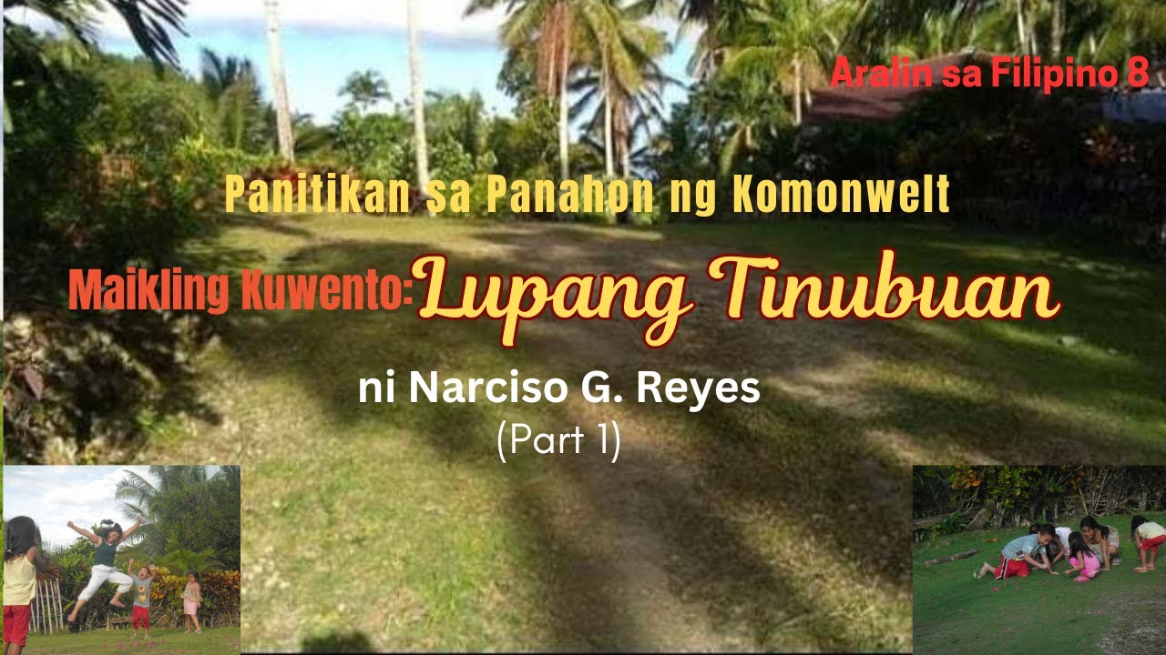 MAIKLING KUWENTO: LUPANG TINUBUAN NI NARCISO G. REYES