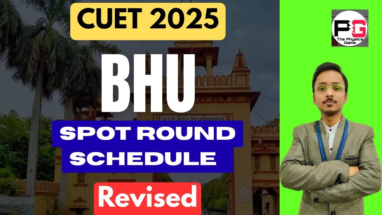 BHU Spot Round Schedule Revised | BHU Spot Round Admission 2025