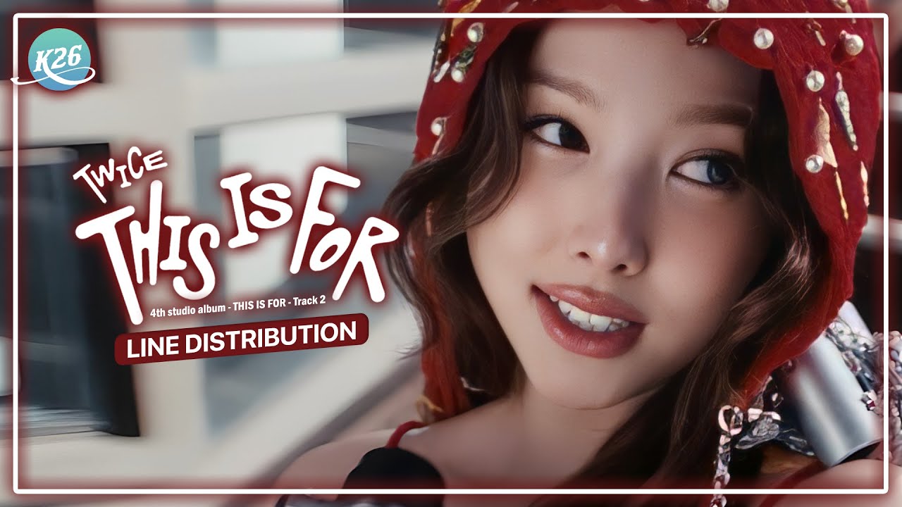 TWICE (트와이스) ~ THIS IS FOR ~ Line Distribution