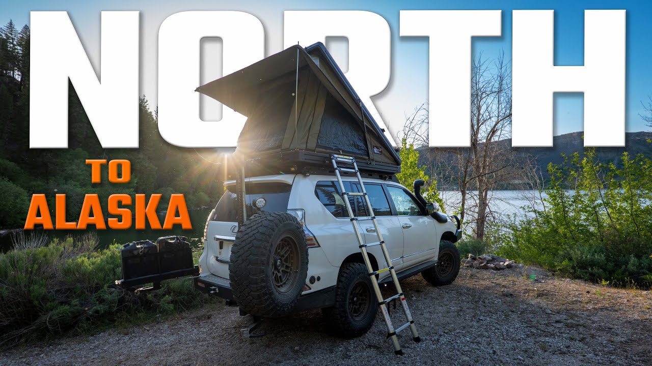 Camping our way north to Alaska in our Lexus GX460 [Part 1]