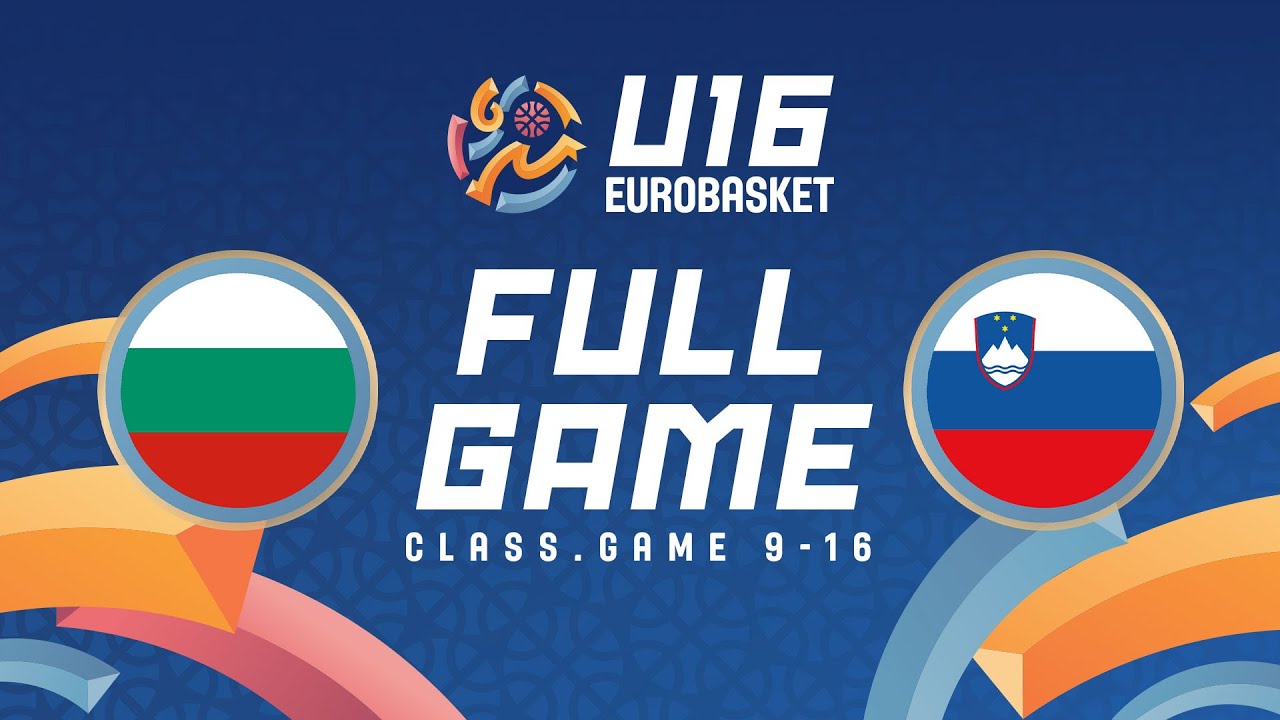 Class. Games 9-16 | Bulgaria v Slovenia | Full Basketball Game | FIBA U16 EuroBasket 2024