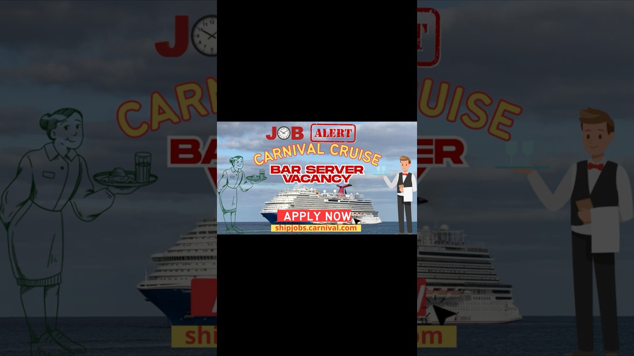 Good News! Bar Server Job Opening in Carnival Cruise Line 2025