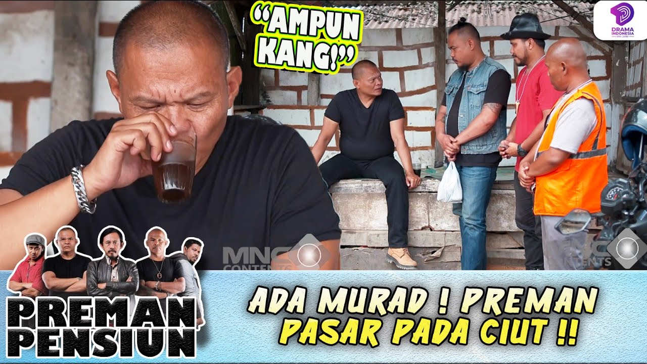 TAKUT DIHAJAR.. ADA MURAD ! PREMAN PASAR PADA CIUT !! | PREMAN PENSIUN 8 | EPS.2 (2/5)