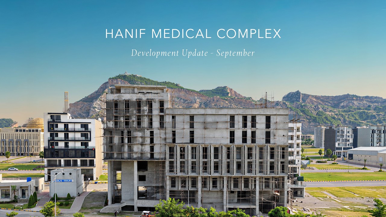 Hanif Medical Complex | Development Update | September 2026