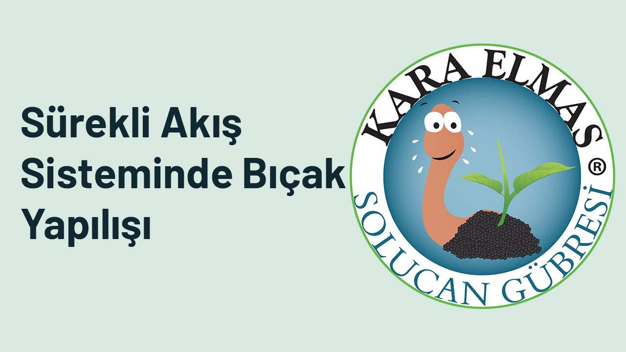 SAS (Sürekli Akış Sistemi) Bıçak Yapılışı
