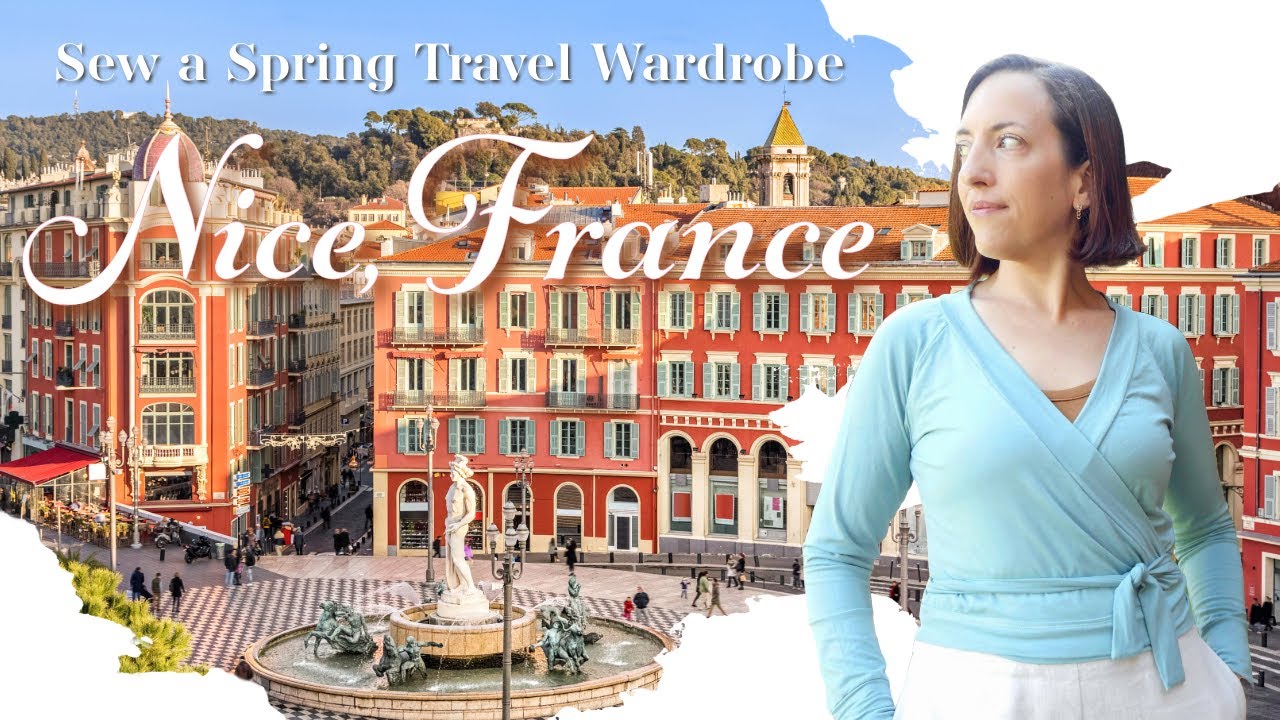 Sew a Spring Travel Wardrobe for Nice, France