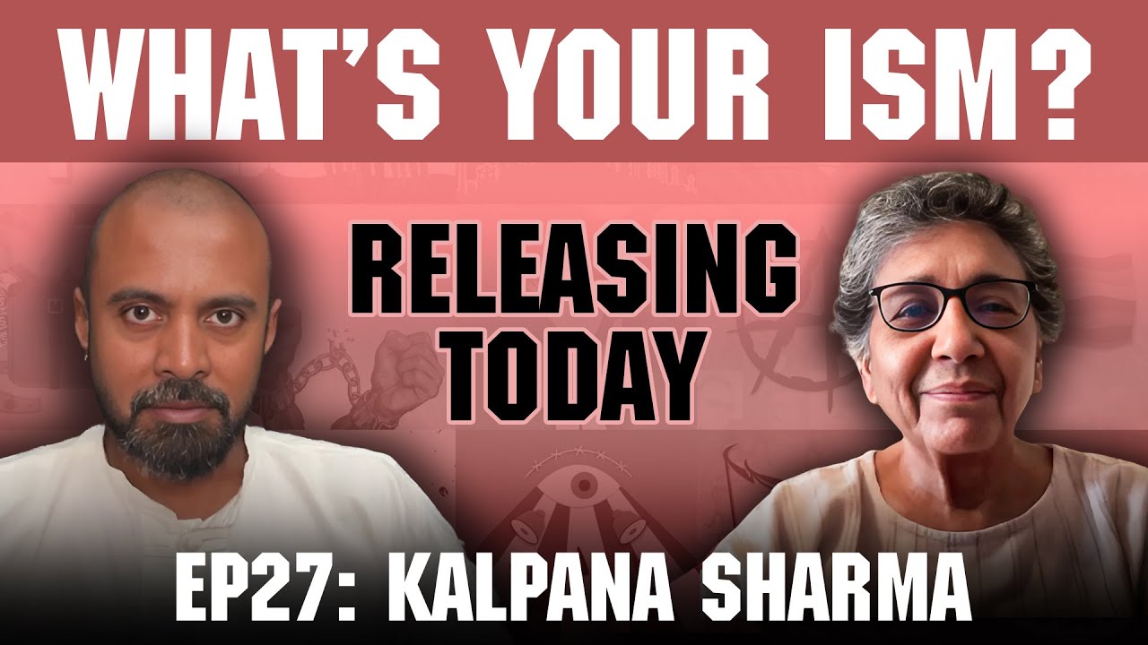 Releasing Today | What's Your Ism EP27 ft. Kalpana Sharma  on Feminism, Dharavi & &lsquo;Himmat&rsquo;
