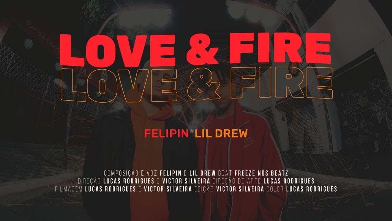 Felipin x LiL Drew - LOVE & FIRE [CLIPE OFICIAL] Dir. @lucas_rs x @vihrizzo | Trap Gospel