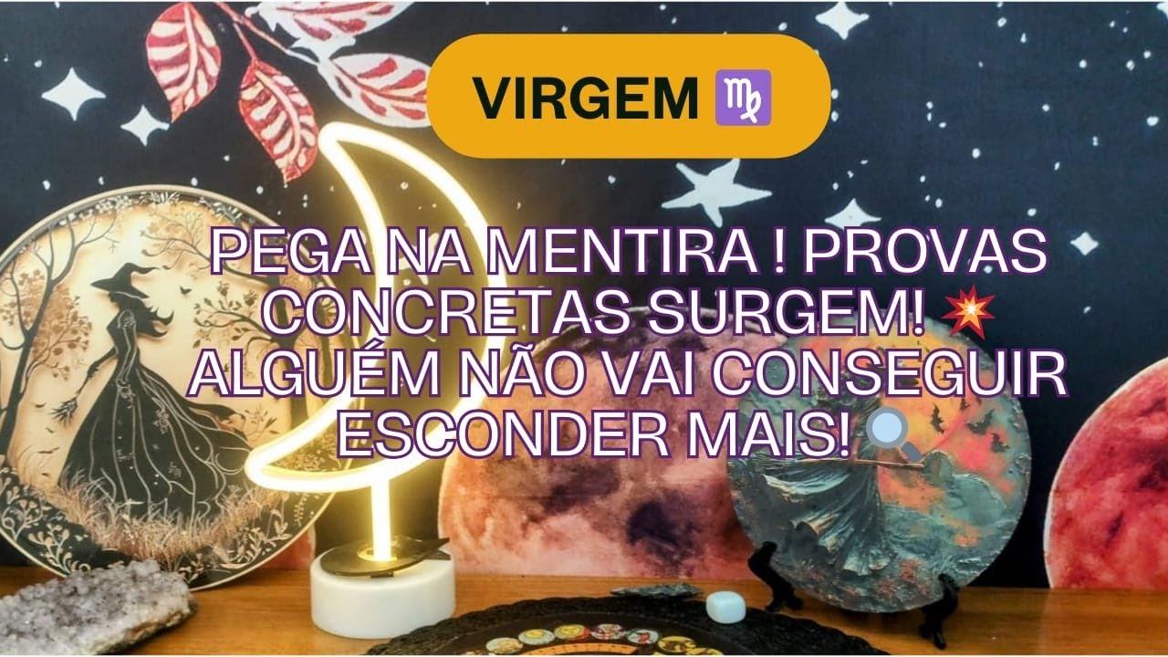 VIRGEM ♍ Provas concretas surgem! 💥 Alguém não vai conseguir esconder mais! 🔍Pega na mentira! 