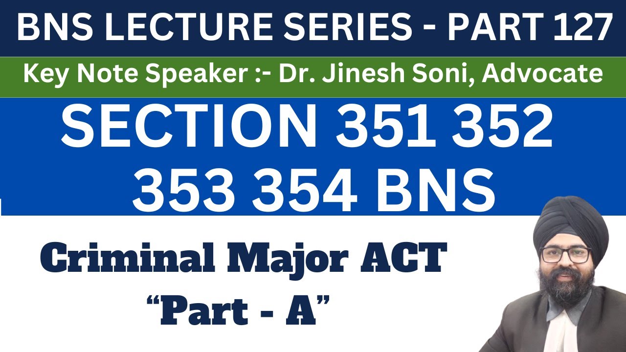 BNS PART 127 | SECTION 351 352 353 354 BNS | Dr. Jinesh Soni | 2024