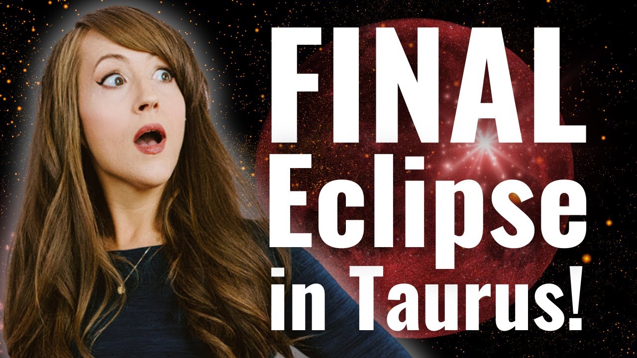 Lunar Eclipse in Taurus—THIS IS THE END! Astrology Forecast for ALL 12 ZODIAC SIGNS!