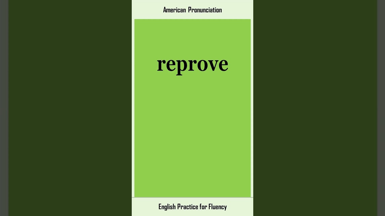 reprove, How to Say or Pronounce REPROVE in American, British English, Pronunciation