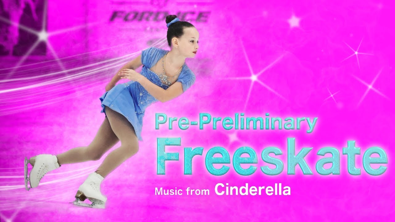 Figure Skating: Pre-Preliminary Freeskate to Cinderella