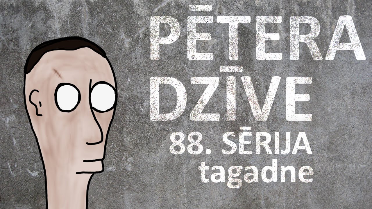 Pētera dzīve - tagadne (88. sērija)