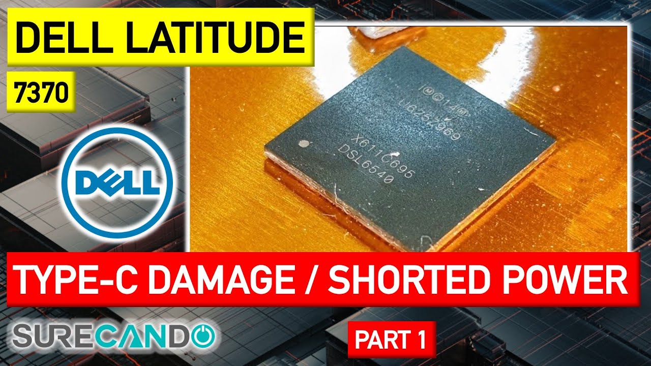 Dell Latitude 7370 Won't turn on or charge. Damaged Type-C Ports Intel dsl6540 shorted. Part 1