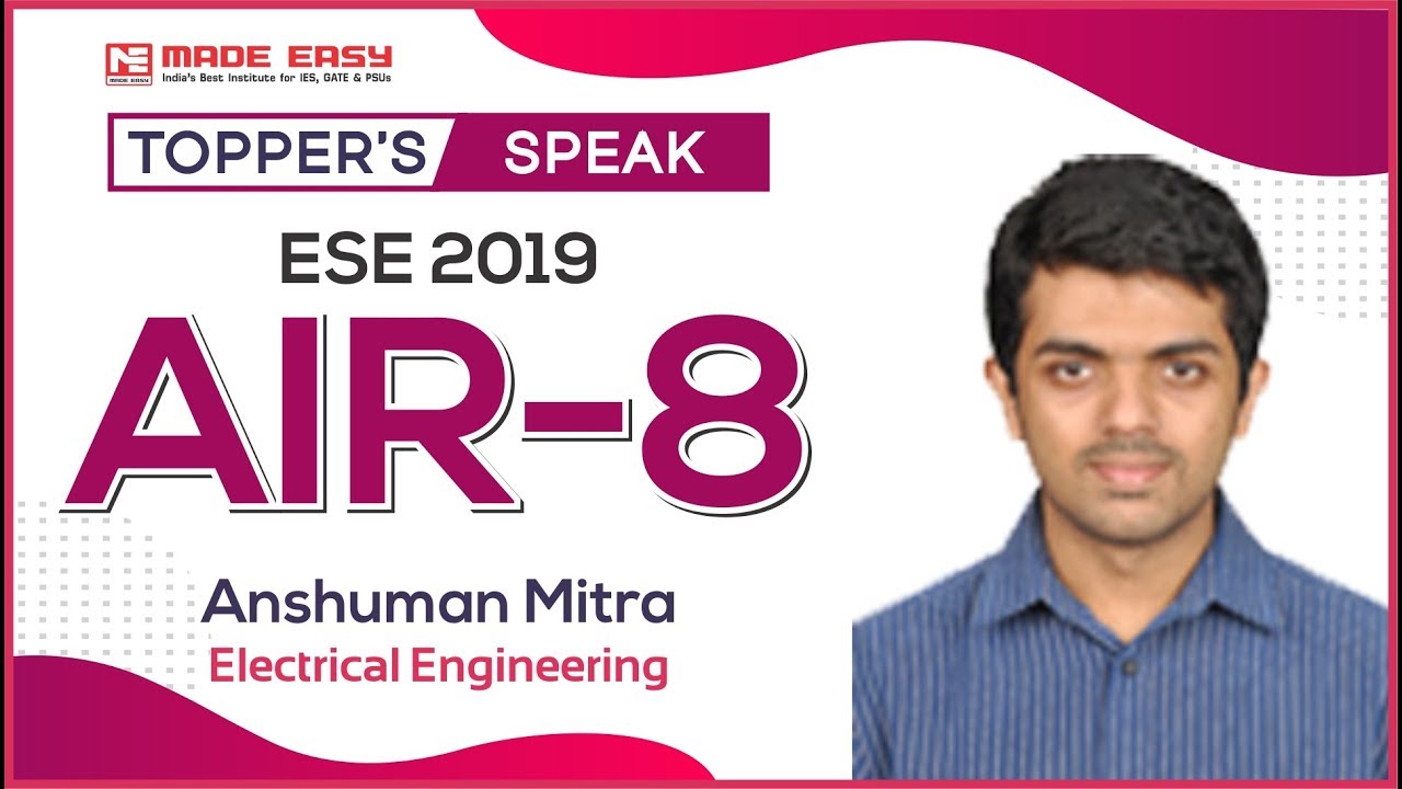 ESE 2019 Topper Testimonial | Anshuman Mitra (EE, AIR-8) | MADE EASY Student | Toppers Speak