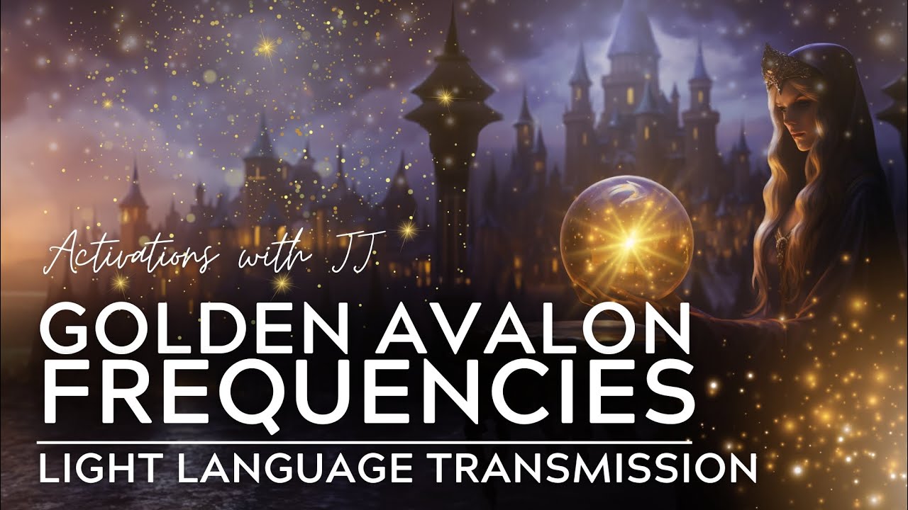 Golden Avalon Frequencies | Light Language Transmission