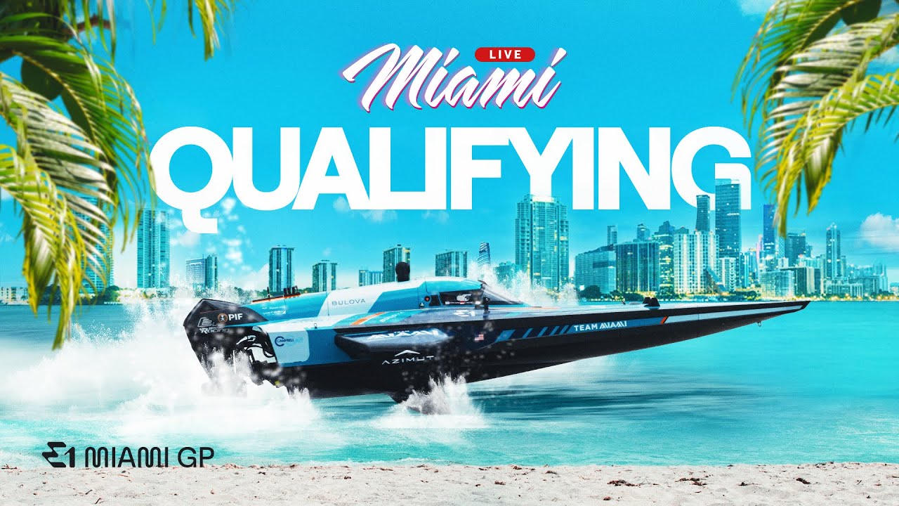LIVE STREAM: E1 Miami GP Qualifying Time Trials & Races | 2025 E1 Season Finale