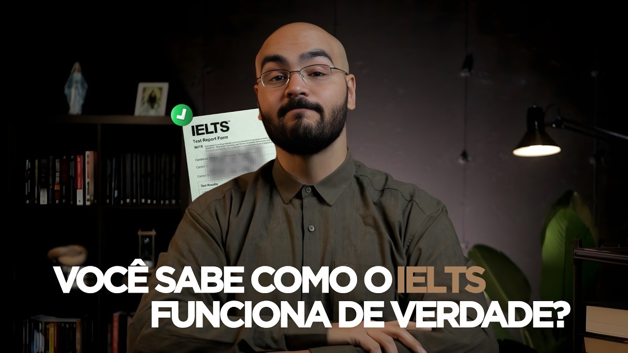 IELTS: O que cai, como é avaliado e o que você NÃO PODE ignorar