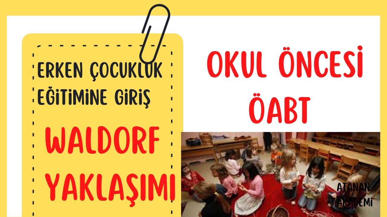 8) WALDORF EĞİTİM YAKLAŞIMI