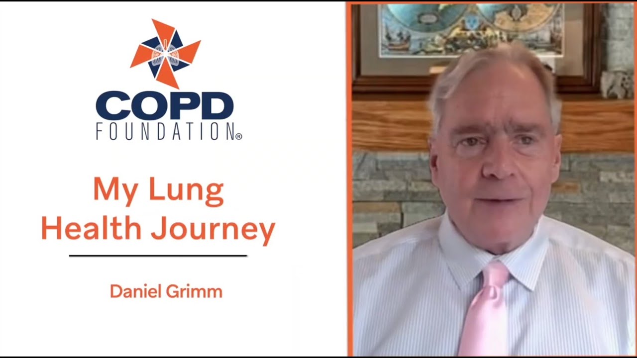 My Lung Health Journey - Daniel Grimm, Alpha-1 Antitrypsin Deficiency