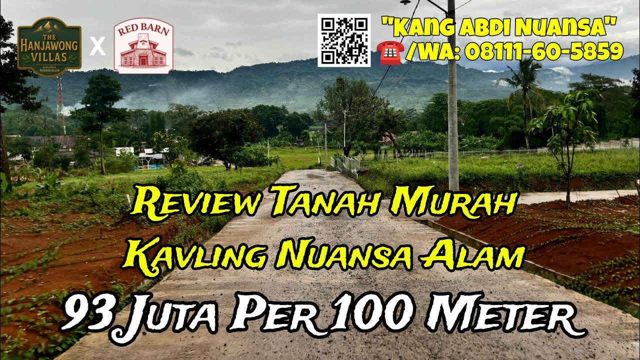REVIEW TANAH MURAH MULAI 90 JUTAAN 100 METER VIEW INDAH AKSES MUDAH NUANSA ALAM THE HANJAWONG VILLAS