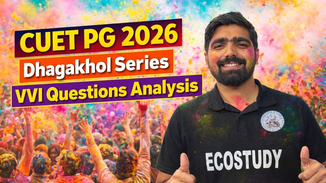 CUET PG 2026 | Assertion Reason | Matching | Chronological  Order | Dhagakhol Series | ECONOMICS